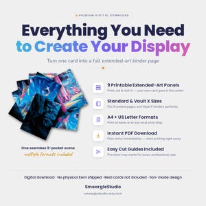 May include: A digital download product featuring 9 printable extended-art panels for binder pages. The text reads: Everything You Need to Create Your Display, Turn one card into a full extended-art binder page, 9 Printable Extended-Art Panels, Standard & Vault X Sizes, A4 + US Letter Formats, Instant PDF Download, Easy Cut Guides Included, One seamless 9-pocket scene, multiple formats included, SmeargleStudio, smearglestudio.etsy.com.