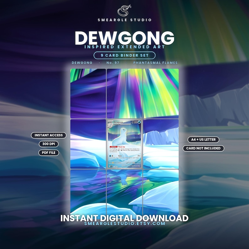 May include: A 9-card binder set featuring Dewgong inspired extended art. The digital download includes a central card image surrounded by a continuous icy landscape with aurora borealis lighting. Text includes Smeargle Studio, Dewgong, No. 97, Phantasmal Flames, Instant Access, 300 DPI, PDF File, A4 + US Letter, Card Not Included, and Instant Digital Download.