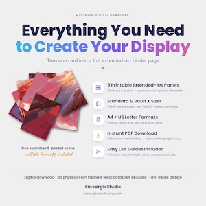 May include: A digital download product featuring 9 printable extended-art panels for binder pages. The graphic includes text: Everything You Need to Create Your Display, 9 Printable Extended-Art Panels, Standard & Vault X Sizes, A4 + US Letter Formats, Instant PDF Download, Easy Cut Guides Included, and One seamless 9-pocket scene.