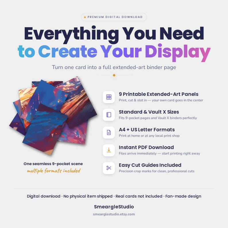 May include: A digital download product featuring printable extended-art panels for trading card binder pages. The graphic includes the text Everything You Need to Create Your Display, 9 Printable Extended-Art Panels, and Easy Cut Guides Included.