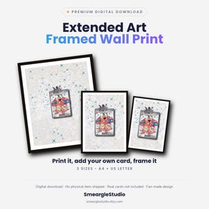 May include: Three black-framed wall prints featuring an extended art design of a colorful creature card on a light, star-patterned background. The text reads: Premium Digital Download, Extended Art Framed Wall Print, Print it, add your own card, frame it, 3 SIZES - A4 + US LETTER, Digital download, No physical item shipped, Real cards not included, Fan-made design, SmeargleStudio, smearglestudio.etsy.com.