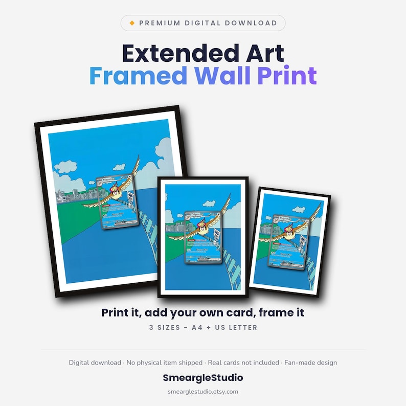 May include: Three black-framed wall prints featuring a Pidgeot trading card illustration with a blue sky, green landscape, and city skyline. Text includes: Premium Digital Download, Extended Art Framed Wall Print, Print it, add your own card, frame it, 3 SIZES - A4 + US LETTER, Digital download, No physical item shipped, Real cards not included, Fan-made design, SmeargleStudio, smearglestudio.etsy.com.