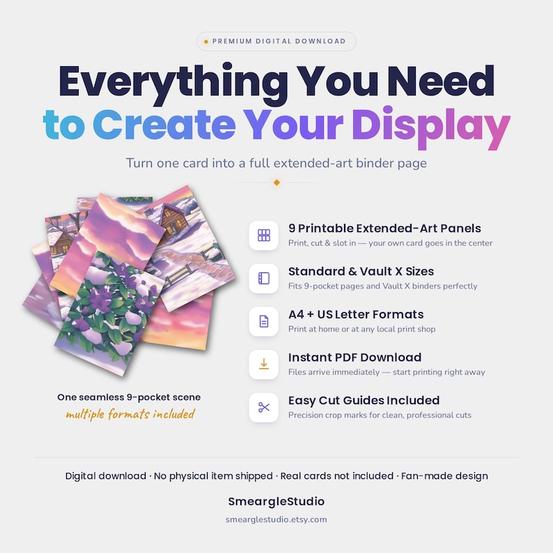 May include: A digital download product featuring 9 printable extended-art panels for binder pages. The text reads Everything You Need to Create Your Display, 9 Printable Extended-Art Panels, Standard & Vault X Sizes, A4 + US Letter Formats, Instant PDF Download, and Easy Cut Guides Included. A fan-made design by SmeargleStudio.
