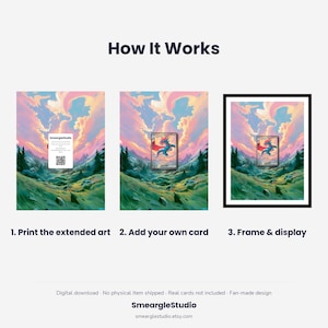 May include: An instructional graphic titled How It Works showing three steps: 1. Print the extended art with a QR code, 2. Add your own card to the art, and 3. Frame and display the finished piece. The background features a landscape painting.