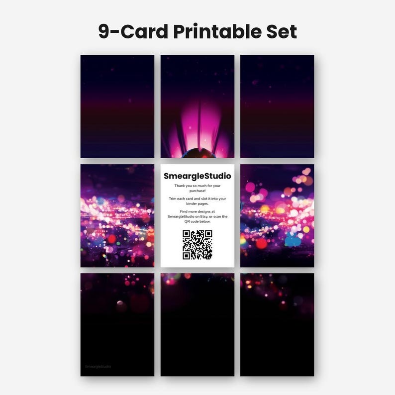 May include: A 9-card printable set featuring a dark background with vibrant pink, purple, and blue bokeh light effects. The center card displays the text SmeargleStudio, instructions for trimming and use, and a QR code for further designs.