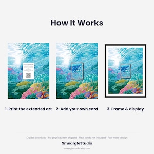 May include: A three-step instructional graphic titled How It Works showing a digital art print of an underwater coral reef scene. Step 1 shows a QR code, step 2 shows a trading card placed on the art, and step 3 shows the art in a black frame.