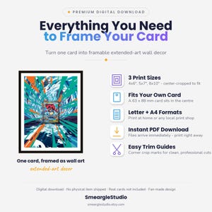 May include: A digital download guide titled Everything You Need to Frame Your Card, featuring a framed card with blue and orange graphic art. It lists three print sizes in 4x6, 5x7, and 8x10 inches, fits a 63 x 88 mm card, and includes trim guides.
