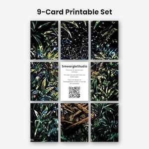 May include: A 9-card printable set featuring dark, botanical, and celestial patterns. Eight cards display lush green foliage, forest floors, and starry night skies. The centre card is white with black text reading SmeargleStudio and a QR code.