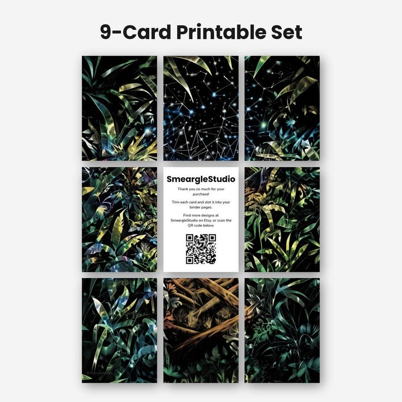May include: A 9-card printable set featuring dark, botanical, and celestial patterns. Eight cards display lush green foliage, forest floors, and starry night skies. The centre card is white with black text reading SmeargleStudio and a QR code.