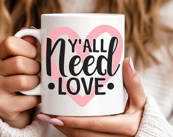 Tasse à café Y'all Need Love, citation cadeau