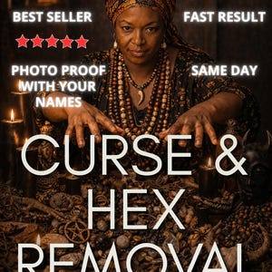 May include: An image with the text "CURSE & HEX REMOVAL" in large white letters. The image features a person wearing a patterned head wrap and jewelry, with candles and various objects in the foreground. Text includes "BEST SELLER", "PHOTO PROOF WITH YOUR NAMES", "FAST RESULT", and "SAME DAY".