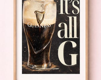 Impressão "It's All G Guinness" | Arte de Parede Irlandesa | Pôster A3 | Frase Irlandesa Divertida | Decoração de Pub | Presente da Irlanda | Arte Inspirada na Guinness