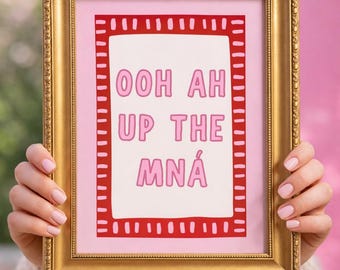 A3 / Ooh Ah Up the Mná Print / Arte de empoderamiento irlandés, Cita de Gaeilge / Cartel de Gaeilge