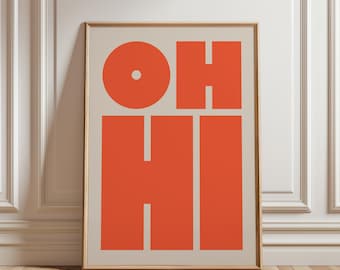 Orange Oh Hi Typography Poster, Dopamine Decor Wall Art, Retro Geometric Print