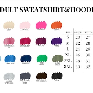 May include: A color chart for adult sweatshirts and hoodies featuring twenty distinct color swatches labeled with names like white, sand, pink, red, blue, green, and black, alongside a size chart listing width, length, and sleeve measurements in inches.