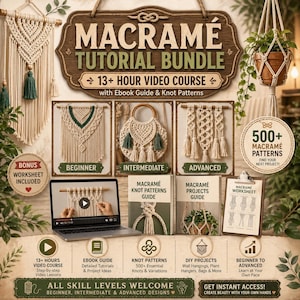 May include: A promotional image for a macramé tutorial bundle. The image features a wooden sign with the text "Macramé Tutorial Bundle" and "13+ Hour Video Course." It includes examples of macramé projects, a laptop, books, and a worksheet. The bundle is for all skill levels.