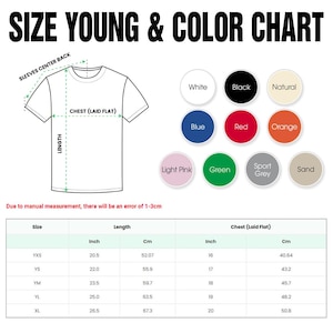 May include: A white t-shirt diagram with measurements in inches and centimeters. The color chart includes white, black, natural, blue, red, orange, light pink, green, sport grey, and sand. The text reads "SIZE YOUNG & COLOR CHART."