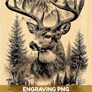 May include: A detailed black ink illustration on a light wood grain background featuring a large deer with prominent antlers. The scene includes a mountain range in the background and pine trees surrounding the deer. Text reads ENGRAVING PNG HIGH QUALITY FILE.