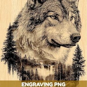May include: A wood-toned digital graphic featuring a detailed black ink illustration of a wolf head layered over a mountain landscape with pine trees, a waterfall, and a river. The text ENGRAVING PNG HIGH QUALITY FILE is centred at the bottom.