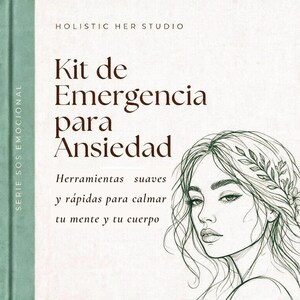 Puede incluir: Una tarjeta rectangular con un lomo verde salvia y fondo blanco hueso que presenta el texto Holistic Her Studio, Kit de Emergencia para Ansiedad, Serie SOS Emocional y Herramientas suaves y rápidas para calmar tu mente y tu cuerpo.