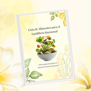 Puede incluir: Una portada de libro con el título "Lista de Alimentos para el Equilibrio Hormonal" y un cuenco de ensalada. La portada tiene un estilo acuarela con acentos florales amarillos y verdes. También está presente el texto "Guia simple para apoyar el bienestar hormonal femenino".