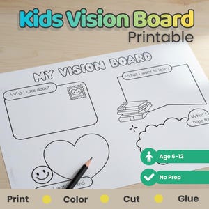 May include: A printable "Kids Vision Board" with areas to write about goals, people, and feelings. Includes text: "My Vision Board", "What I want to learn", "Who I care about", and "What I hope for". Features a heart, smiley face, and pencil.