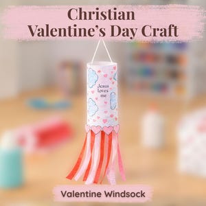 Christian Valentine Windsock Craft Kids Bible Activity Love Like Jesus Lesson (Printable PDF Template)