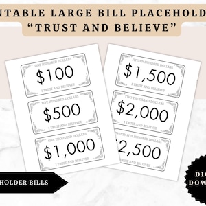 Puede incluir: Dos hojas de billetes de marcador de posición imprimibles con valores de $100 a $2.500. Cada diseño de billete es en blanco y negro, con el texto "I Trust and Believe". El banner superior dice "Printable Large Bill Placeholders".