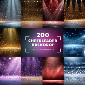 May include: Nine digital backdrops with diverse lighting effects and colour schemes. The central image displays the text "200 CHEERLEADER BACKDROP 300 DPI - PREMIUM QUALITY". The backdrops feature gold, red, blue, and purple tones.