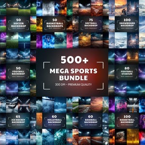 May include: A collection of sports-themed backdrops, including soccer, basketball, football, softball, snowboarding, ice hockey, volleyball, and baseball. The image features the text "500+ MEGA SPORTS BUNDLE 300 DPI - PREMIUM QUALITY."