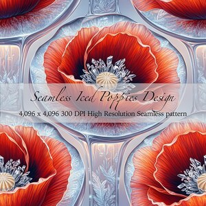 Op de afbeelding: Naadloos patroon met rode klaprozen met kristalachtige centra op een ijzige, abstracte achtergrond. Het ontwerp bevat de tekst "Seamless Iced Poppies Design" en "4,096 x 4,096 300 DPI High Resolution Seamless pattern".