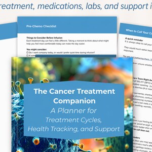 May include: A planner titled "Cancer Treatment Companion" with the subtitle "A Planner for Treatment Cycles, Health Tracking, and Support." The cover features a blue and orange graphic. Additional pages include a chemo tracker, symptom log, and appointment planner.