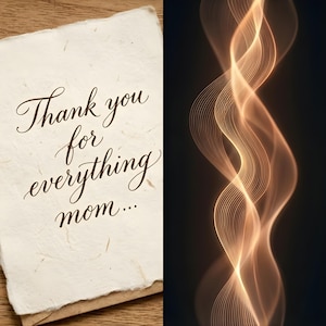 May include: A handmade paper card with the words "Thank you for everything mom..." in elegant script. The card is on a wooden surface. To the right is an abstract design of flowing, golden lines against a dark background.