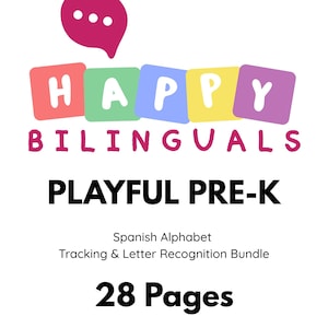 May include: A white background features the text "HAPPY BILINGUALS PLAYFUL PRE-K" in colorful, playful fonts. The image promotes a Spanish alphabet tracking and letter recognition bundle, with 28 pages available as a PDF download.