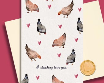 Any occasion card. Chicken design - I clucking love you. A6 size wax seal included
