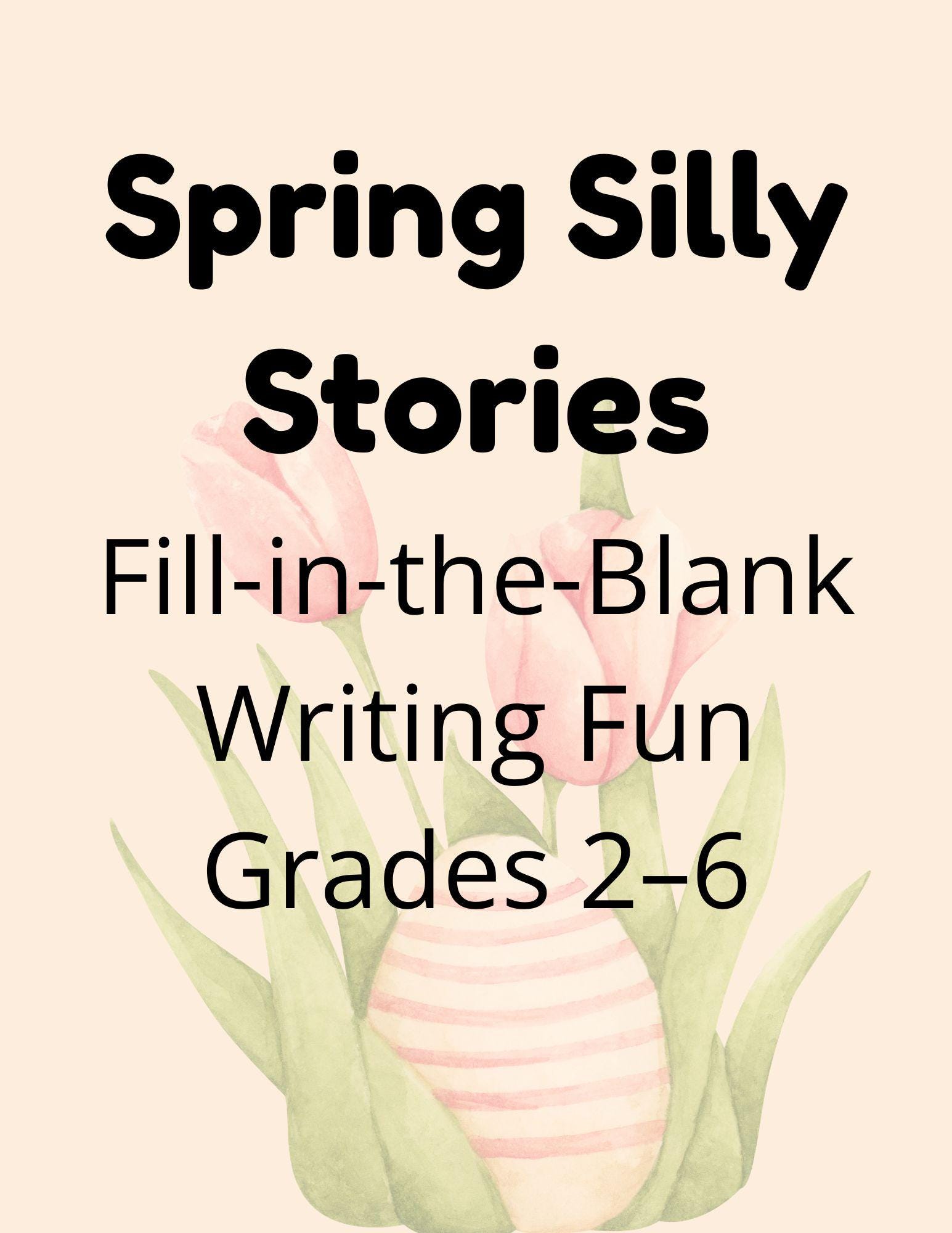 Spring Writing Fun for Kids Printable | Mad Libs Style Fill in the ...