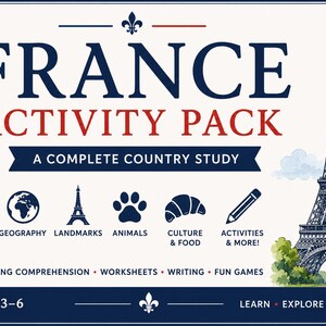 Puede incluir: Un paquete de actividades sobre Francia con el texto FRANCE ACTIVITY PACK A COMPLETE COUNTRY STUDY. Incluye un círculo rojo con 25+ PAGES, iconos de geografía, monumentos, animales, comida y actividades, y una torre Eiffel en acuarela.