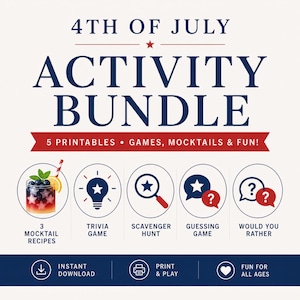 May include: A navy blue and white graphic for a 4th of July activity bundle. The text reads "4th of July Activity Bundle" with icons for mocktail recipes, trivia, scavenger hunt, guessing game, and "would you rather". Includes "Instant Download" and "Print & Play".