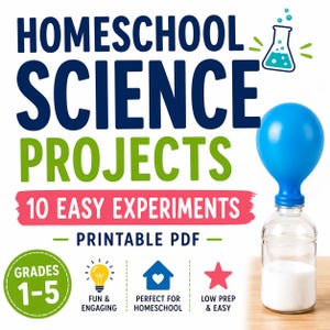 May include: A graphic promoting homeschool science projects. The title reads "Homeschool Science Projects" in blue and green. A blue balloon is attached to a clear bottle with white powder inside. The text "10 Easy Experiments" is in pink. Additional text includes "Grades 1-5", "Fun & Engaging", and "Perfect for Homeschool".
