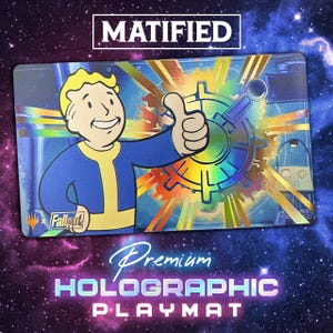 May include: Premium holographic playmat featuring a cartoon character giving a thumbs up, set against a backdrop of gears and a futuristic design. The playmat has the text "MATIFIED" and "Fallout" on it.