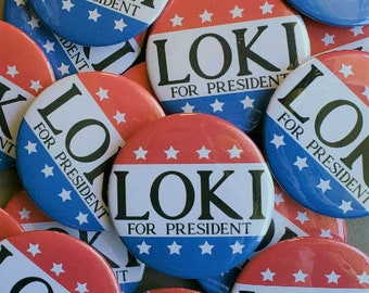 Loki for President 2.25 inch diameter pinback buttons