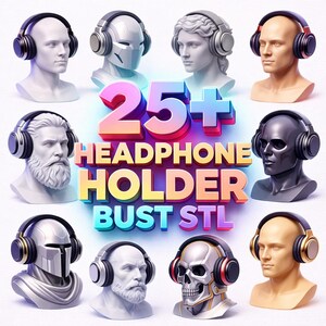 Può includere: Un'immagine che mostra diverse sculture a busto, ognuna con cuffie. I busti variano nello stile, includendo figure classiche, un design futuristico e un teschio. Il testo "25+ HEADPHONE HOLDER BUST STL" è ben visibile.