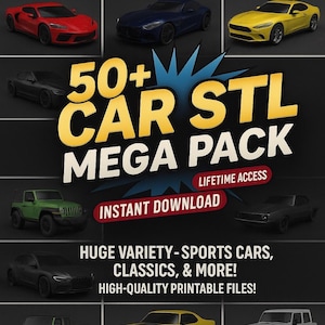 May include: A selection of 3D printable car models in various colours, including sports cars and classics. The image includes the text "50+ CAR STL MEGA PACK" and "INSTANT DOWNLOAD".