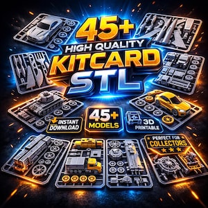 May include: A digital graphic showcasing various model kit designs, including cars, tanks, and trucks, arranged in plastic frames. The image features the text "45+ HIGH QUALITY KITCARD STL" and "3D PRINTABLE".