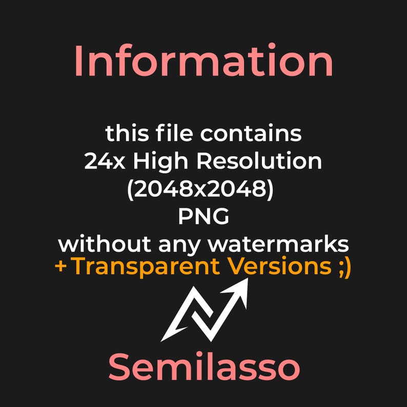 Puede incluir: Un gr&aacute;fico de informaci&oacute;n digital sobre un fondo oscuro con texto en rosa y blanco que dice: Information, this file contains 24x High Resolution (2048x2048) PNG without any watermarks + Transparent Versions ;) y el logotipo de Semilasso abajo.