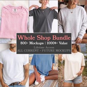 May include: A digital collection of apparel mockups featuring various t-shirts and sweatshirts in colours including pink, charcoal, grey, white, blue, and cream. The central text reads Whole Shop Bundle 800+ Mockups | 1000$+ Value Lifetime Access.