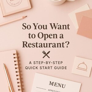 May include: A flat lay composition with a coffee cup, notepad, pen, pencil, and menu. The text reads "So You Want to Open a Restaurant?" and "A Step-by-Step Quick Start Guide". The colour scheme is soft pink and cream.