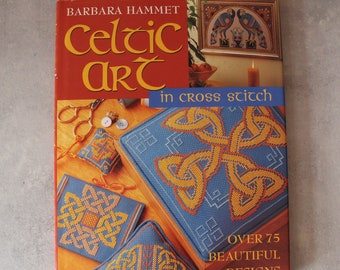 Celtic Art in Cross Stitch by Barbara Hammet - knotwork, scrollwork, peacocks, dragons, celtic key, lindisfarne, durrow circle