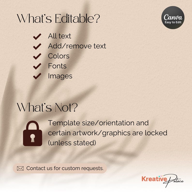 May include: A beige graphic with text detailing editable elements: all text, add/remove text, colors, fonts, and images. A lock icon signifies what's not editable: template size and certain graphics. Includes a Canva logo and "Kreative Palace" branding.