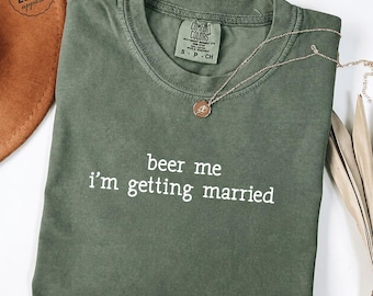 Beer Me Im Getting Married Funny Wedding Graphic T Shirt Bachelor Party Tee
